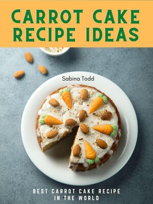 cover image of Carrot Cake Recipe Ideas